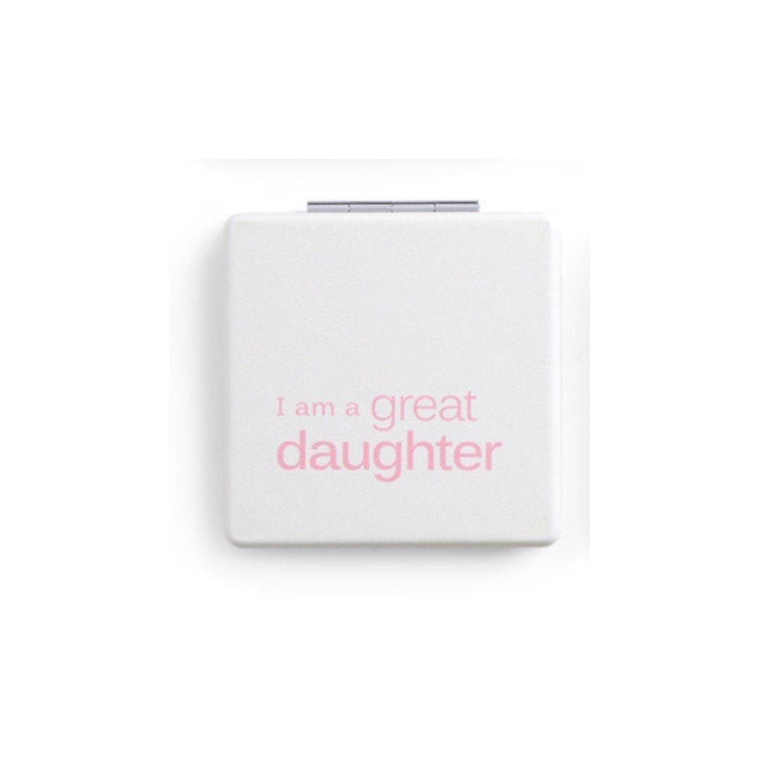 White pocket mirror with 'I am a great daughter' text